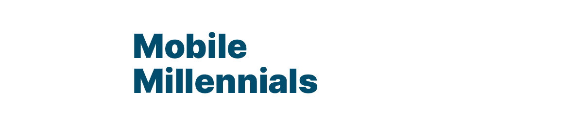 THE MIDDLE QUINTILE Mobile Millennials