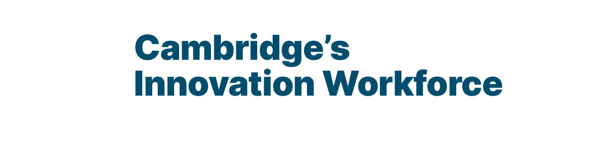 THE FOURTH QUINTILE Cambridge’s Innovation Workforce